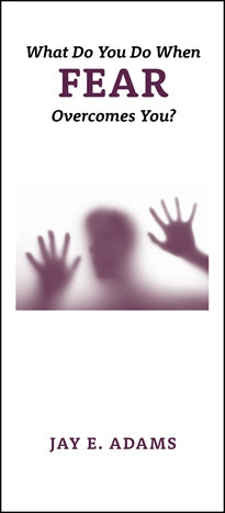 What Do You Do When Fear Overcomes You? (Pamphlets)