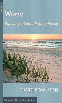 Worry: Pursing a Better Path to Peace (Booklet)