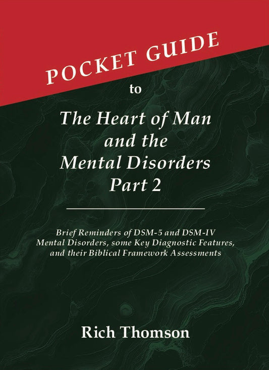 Pocket Guide to the Heart of Man and the Mental Disorders Part 2
